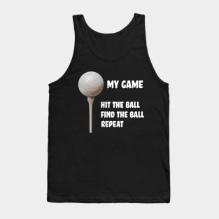 My Golf Game - Not Very Good at Golf Tank Top